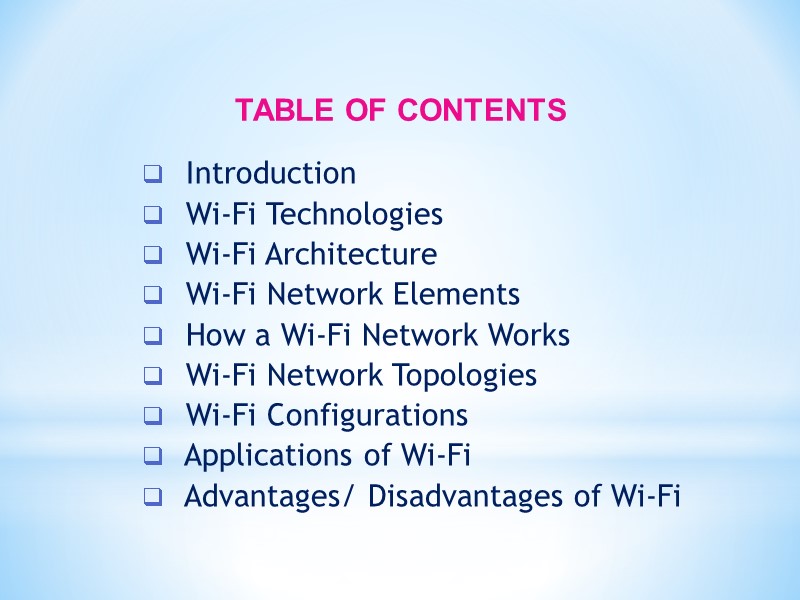 TABLE OF CONTENTS   Introduction   Wi-Fi Technologies   Wi-Fi Architecture